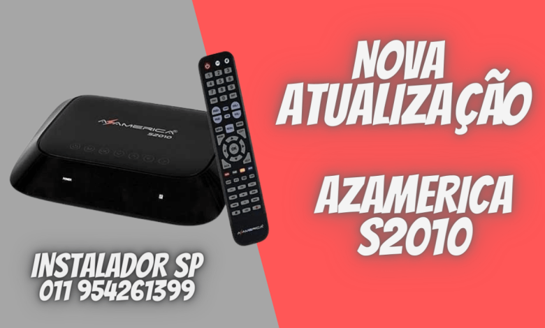 NOVA ATUALIZAÇÃO AZAMERICA S2010 - CONFIRA