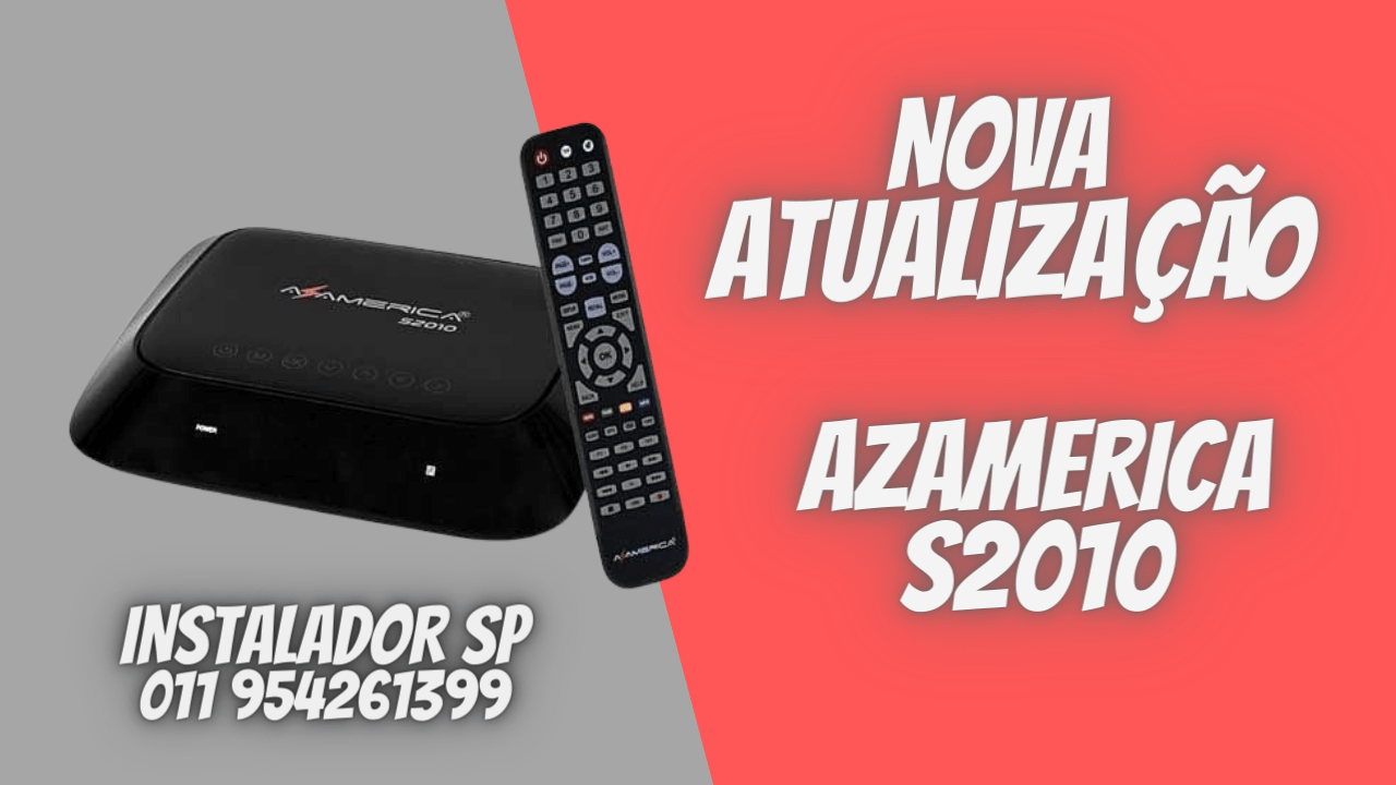 NOVA ATUALIZAÇÃO AZAMERICA S2010 - CONFIRA