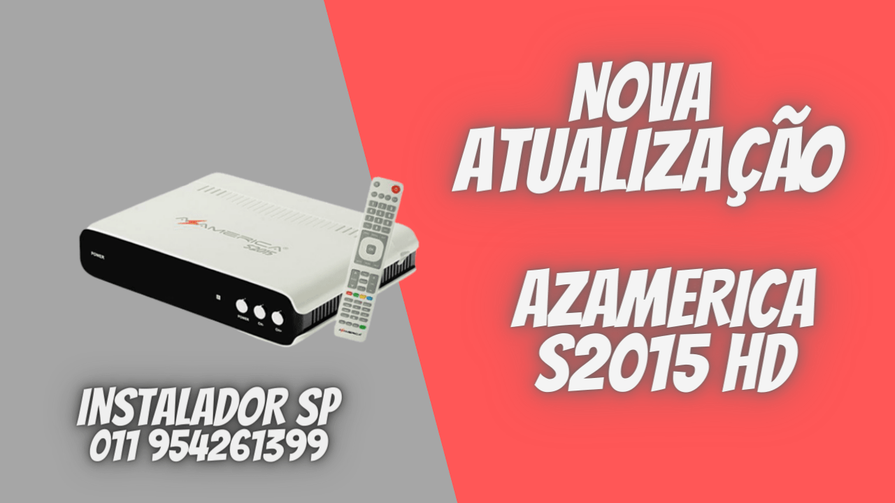 Chegou a nova atualização para o receptor AZ-America S2015