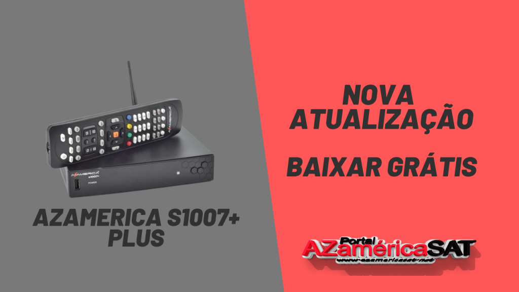Nova Atualização azamerica s1007+ plus sistema sks