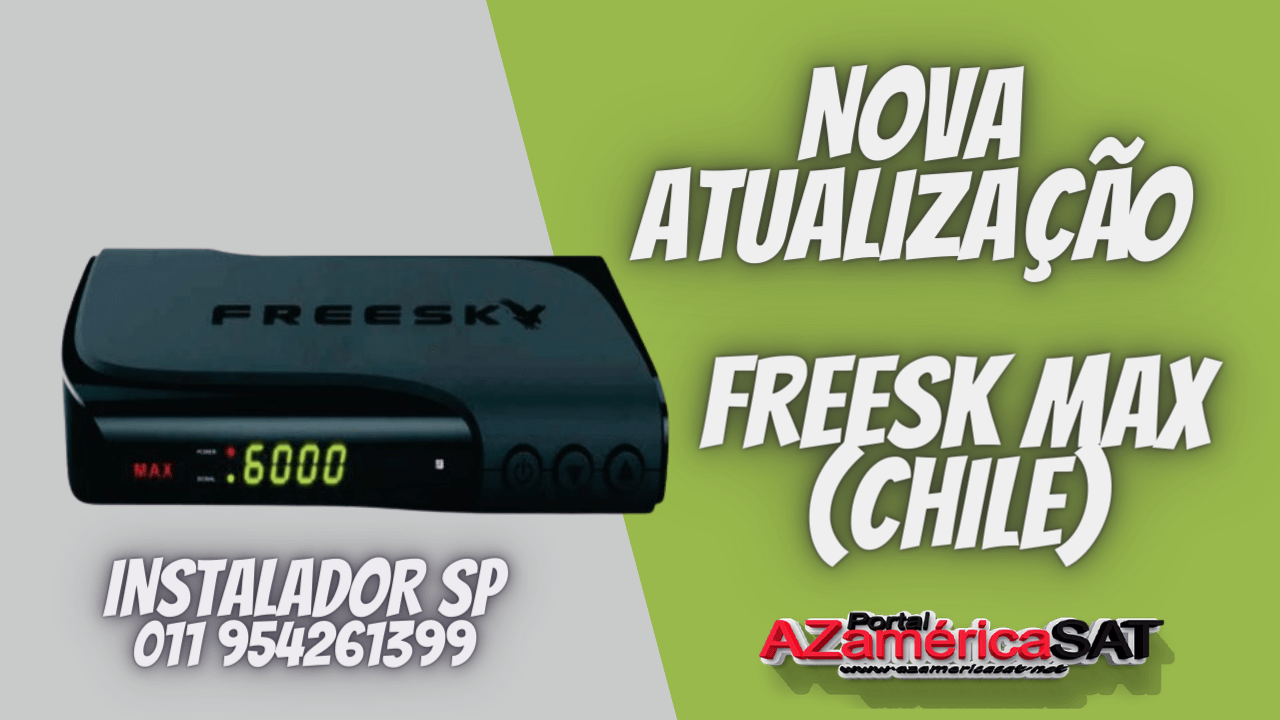 Nova Atualização freesk max (chile)