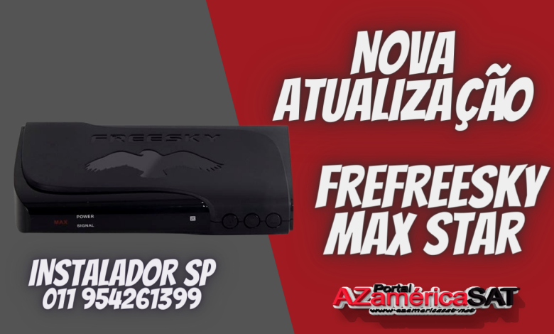 Nova Atualização freesky Max Star