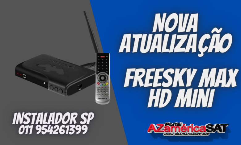 Nova Atualização freesky max hd mini - confira