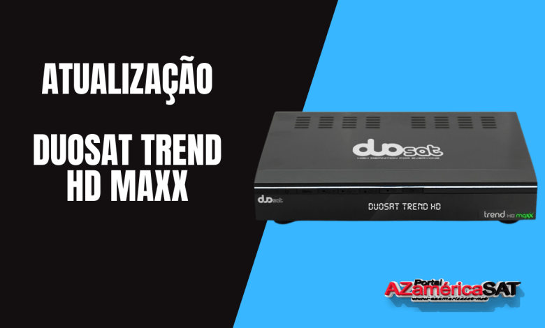 Atualização Duosat trend HD maxx