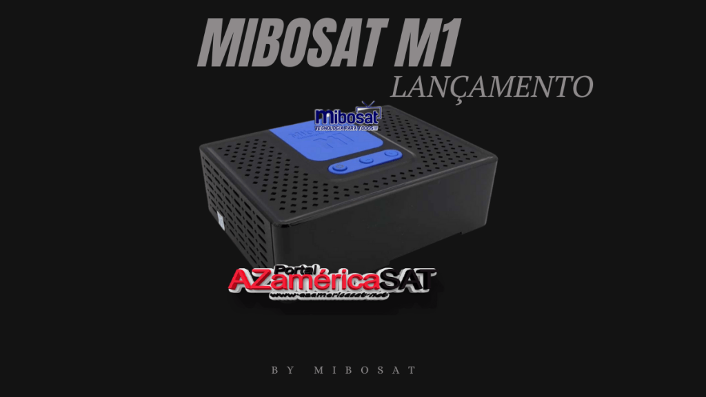 ATUALIZAÇÃO MIBOSAT M1