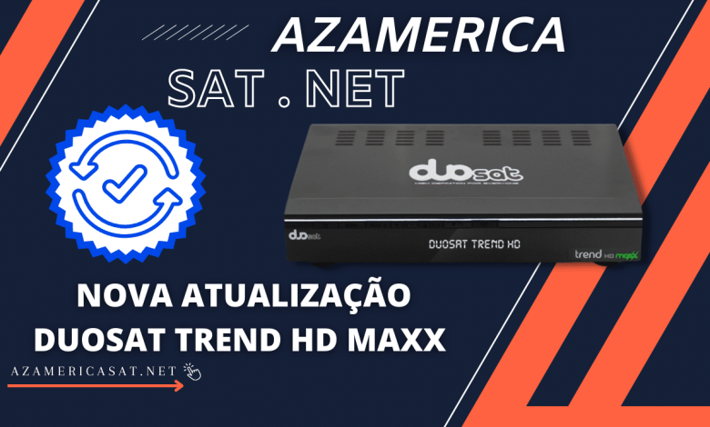 NOVA ATUALIZAÇÃO DUOSAT TREND HD MAXX! - 2023