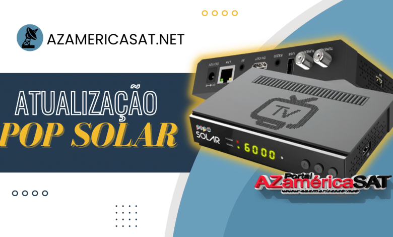 NOVA ATUALIZAÇÃO POP SOLAR - 2023