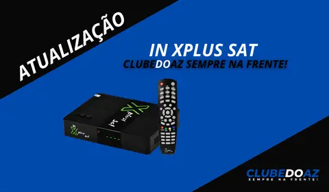 Atualização In Xplus Sat - Clube do Az - 2024