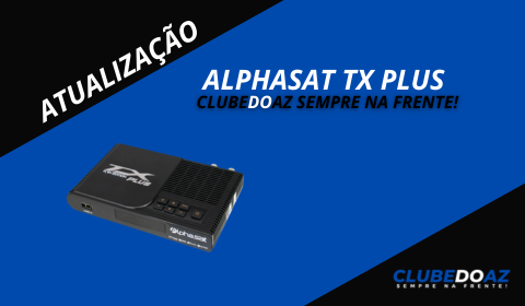 Atualização Alphasat TX Plus - Clube do Az - 2024