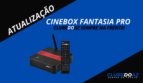 Atualização CINEBOX FANTASIA PRO- Clube do Az - 2024