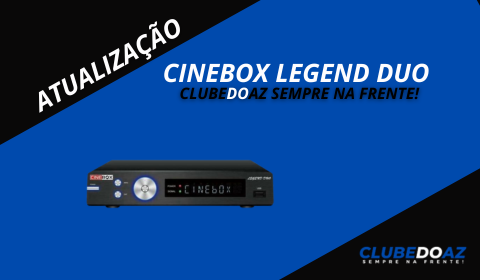 Atualização Cinebox Legend Duo - Clube do Az - 2024