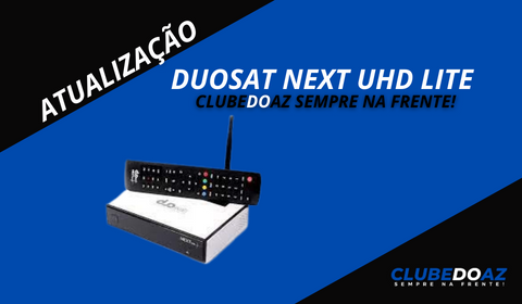 Duosat Next UHD Lite Atualização e Solução C&S - 22/04/2024