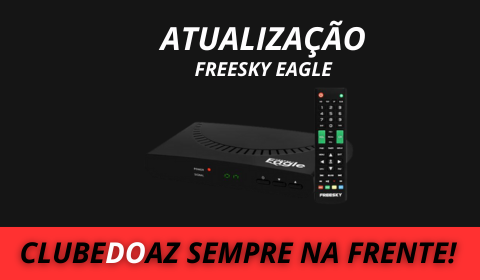 Atualização Freesky Eagle - Clube do Az - 2024