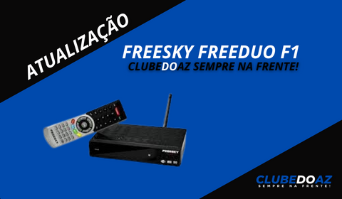 Atualização Freesky freeduo F1 - Clube do Az - 2024