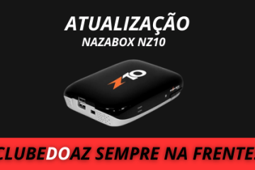 Nazabox NZ10 Atualização abrindo canais em 28/06/2024