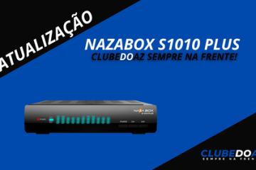 Nazabox S1010 Plus Atualização abrindo canais em 28/06/2024