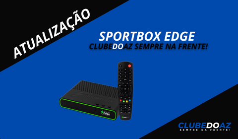 Atualização Sportbox edge- Clube do Az - 2024