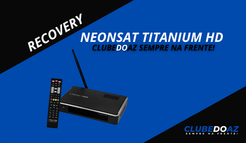 Recovery neonsat titanium hd - Clube do Az - 2024