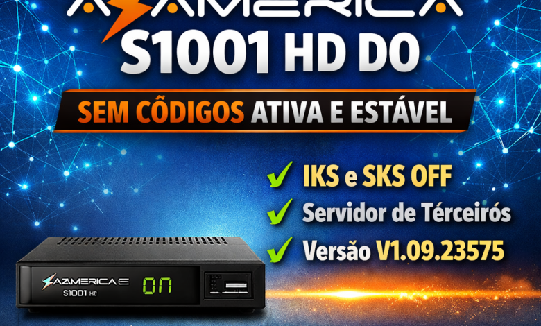 Atualização Azamerica S1001 HD com Funcionamento Ativo Sem Uso de Códigos em 2026